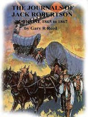 cover image of The Journals of Jack Robertson-Book One-1865 to 1867